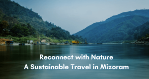 Sustainable Travel in Mizoram