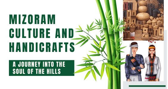 Mizoram Culture and Handicrafts